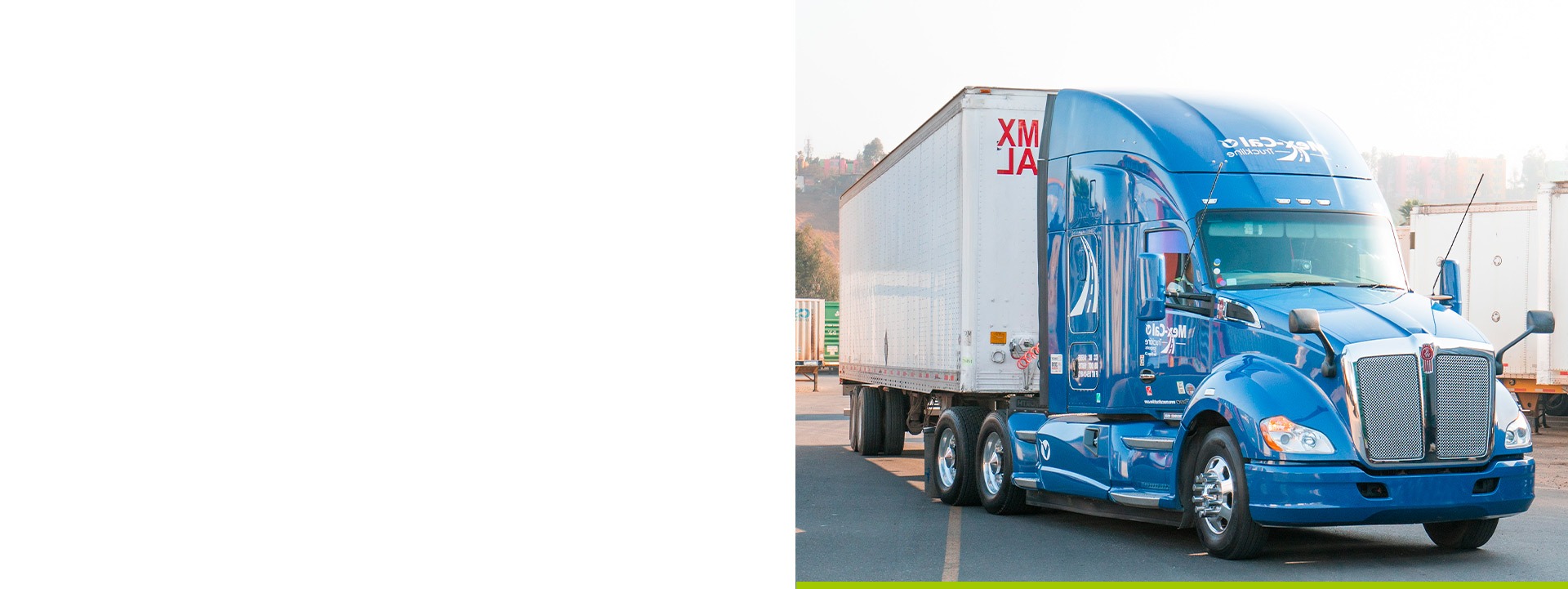 Freight truck service by Mex-Cal truckline. San Diego & Tijuana Cross borders transport services,